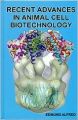 Recent Advances in Animal Cell Biotechnology (English) (Hardcover): Book by Edmund Alfred
