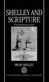 Shelley and Scripture: The Interpreting Angel: Book by Bryan Shelley