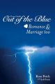 A Love Guide Out of the Blue: Romance and Marriage Too: Book by Rose Petch