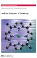 Anion Receptor Chemistry: Book by Jonathan L. Sessler ,Philip Gale
