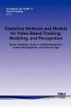 Statistical Methods and Models for Video-Based Tracking, Modeling, and Recognition: Book by Rama Chellappa, Aswin C. Sankaranarayanan, Ashok Veeraraghavan