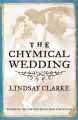 The Chymical Wedding: Book by Lindsay Clarke