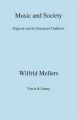 Music and Society: England and the European Tradition: Book by Wilfrid Mellers