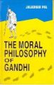 The Moral Philosophy of Gandhi: Book by Jaladhar Pal