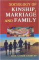 Sociology of kinship,marriage and family: Book by Alok Kumar Kashyap