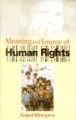 Meaning And Sources of Human Rights: Book by Gopal Bhargava