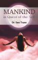 Mankind In Quest of The Self: Book by Sem Topno