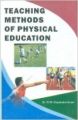 Teaching Methods of Physical Education: Book by Dr. R.W. Gopalakrishnan