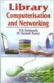 Library Computerisation and Networking, 279 pp, 2012 (English): Book by M. G. Kumar V. S. Sethunath