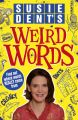 Susie Dent's - Weird Words (English) (Paperback): Book by Terry Deary
