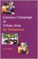 Literacy Campaign in Urban Area by Volunteers (English) 01 Edition (Paperback): Book by Dr. K. S. Yadav