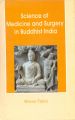 Science of Medicine and Surgery in Buddhist India: Book by Meena Talim