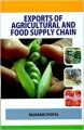 Exports of Agricultural and Food Supply Chain (English): Book by Rajaram Choyal