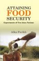 Attaining Food Security : Experiments of Asian Nations: Book by Alka Parikh