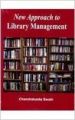 New Approach to Library Management (English) 1st Edition: Book by Chandrakanta Swain