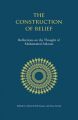 The Construction of Belief: Reflections on the Thought of Mohammed Arkoun: Book by Abdou Filali-Ansary