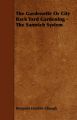 The Gardenette Or City Back Yard Gardening - The Sanwich System: Book by Benjamin Franklin Albaugh