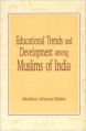 Educational trends and development among muslims of india: Book by Mukhtar Ahmad Makki