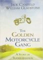 The Golden Motorcycle Gang: A Story Of Transformation: Book by Jack Canfield
