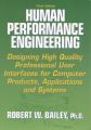 Human Performance Engineering: Designing High Quality Professional Userinterfaces for Computer Products, Applications and Systems: Book by Robert W. Bailey