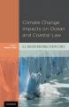 Climate Change Impacts on Ocean and Coastal Law: U.S. and International Perspectives