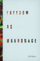 Freedom as Marronage: Book by Neil Roberts