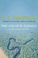 The Loss of El Dorado: A Colonial History: Book by V. S. Naipaul