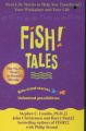 Fish Tales: Real Stories to Help Transform Your Workplace and Your Life: Book by Stephen C. Lundin , Harry Paul , John Christensen