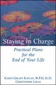 Staying in Charge: Practical Plans for the End of Your Life: Book by Karen Kaplan