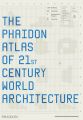 The Phaidon Atlas of 21st Century World Architecture: Book by Phaidon Editors