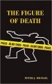 The Figure of Death: Book by Peter J Michael