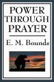 Power Through Prayer: Book by E. M. Bounds