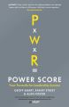 Power Score: Your Formula for Leadership Success: Book by Alan Foster