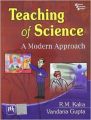 TEACHING OF SCIENCE : A MODERN APPROACH: Book by KALRA R. M.|GUPTA VANDANA