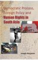 Democratic Process, Foreign Policy And Human Rights In South Asia: Book by Joseph Benjamin