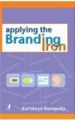 Applying the Branding Iron: Book by Kartikeya Kompella