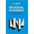 Regional Planning: Concepts, Techniques, Policies and Case Studies: Book by R. P. Mishra