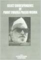 Select Correspondance of Pandit Dwarika prasad Mishra (English) (Hardcover): Book by Jai Prakash Mehra Pramod Mishra