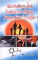 Alcolism and sustance abuse prevention in india (English): Book by Akash Gulalia