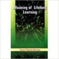 Meaning of Lifelong Learning (English) 01 Edition (Paperback): Book by Tara Chand Sharma
