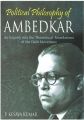 Political Philosophy of Ambedkar: An Inquiry Into The Theoretical Foundations of The Dalit Movement: Book by P. Kesava Kumar