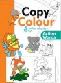 Copy Colour and Write Along Action Words PB (English): Book by Om Books