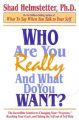 WHO ARE YOU REALLY WHAT DO YOU WANT ? (English): Book by Helmstetter Shad