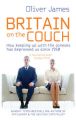 Britain On The Couch: How Keeping Up with the Joneses Has Depressed Us Since 1950: Book by Oliver James