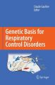 Genetic Basis for Respiratory Control Disorders: Book by Claude Gaultier 