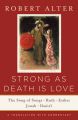 Strong as Death is Love: The Song of Songs, Ruth, Esther, Jonah, and Daniel, A Translation with Commentary