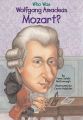 Who Was: Wolfgang Amadeus Moza: Book by Yona Zeldis McDonough