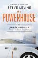 The Powerhouse: Inside the Invention of a Battery to Save the World: Book by Steve LeVine