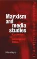 Marxism and Media Studies: Key Concepts and Contemporary Trends: Book by Mike Wayne