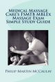 Medical Massage Care's Fsmtb Mblex Massage Exam Simple Study Guide: Book by Philip Martin McCaulay